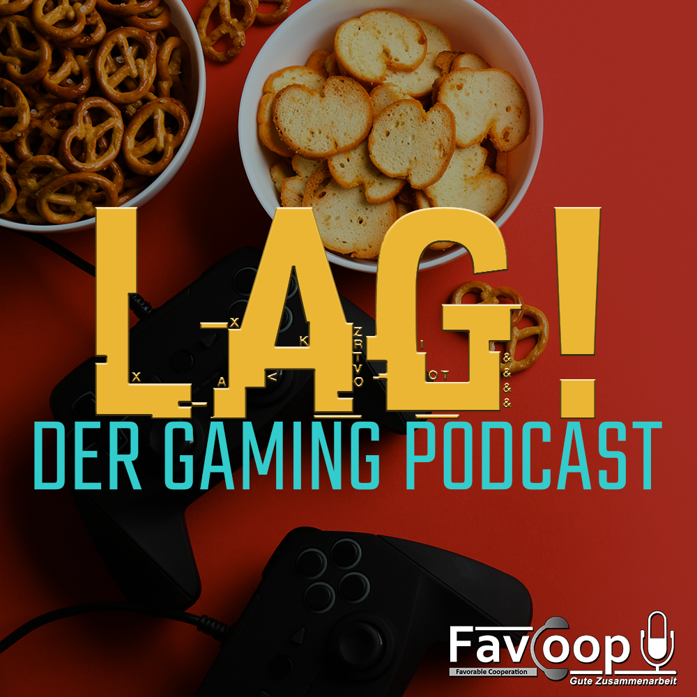 LAG! – Der Gaming Podcast