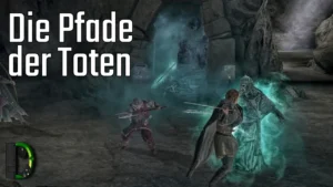 Die Pfade der Toten - Die Rückkehr des Königs LPT #02