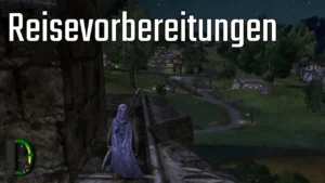 Reisevorbereitungen | [056] Der Herr der Ringe Online