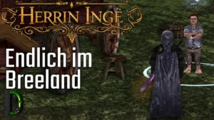Endlich im Breeland | Herrin Inge – Die Gefährdeten #05 | HdRO Hardcore-Event