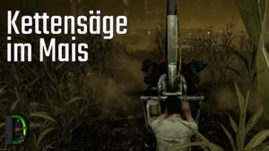 Kettensäge im Mais - Dead by Daylight [06]