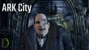 ARK City | [05] Batman: Arkham City