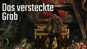 Das versteckte Grab | [13] Tomb Raider (2013)