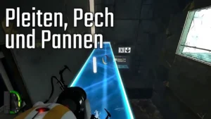 Pleiten, Pech und Pannen - Portal 2 CO-OP LPT #08