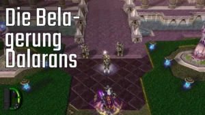 Warcraft 3 Staffel 3 Folge 5 - Die Belagerung Dalarans | 14.08.2018