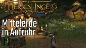 Neue Hobbits im Auenland | Herrin Inge – Die Gefährdeten #07 | HdRO Hardcore-Event