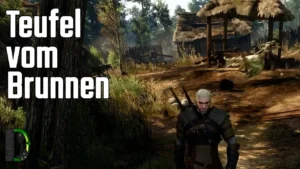Der Teufel am Brunnen | [004] The Witcher 3 Let's Play