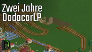 Zwei Jahre DodacarLP im Rückblick - RollerCoaster Tycoon - Special