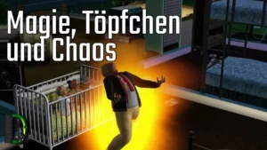 Magie, Töpfchen und Chaos - Let's Play S1/#021 - Die Sims 3