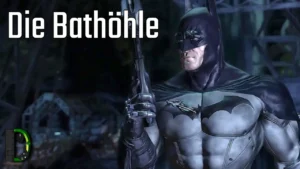 Die Bathöhle | [012] Batman: Arkham Asylum