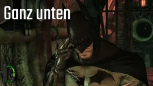 Ganz unten | [028] Batman: Arkham Asylum