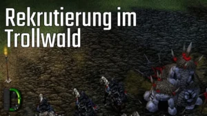 Rekrutierung im Trollwald | [05] Der Ringkrieg Böse