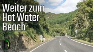 Weiter zum Hot Water Beach - Neuseeland Reisetag 2.3 - Adventskalender 2024 Türchen 10