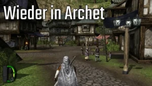 Wieder in Archet | Menschen-Hauptmann [02] Der Herr der Ringe Online