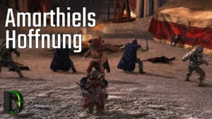 Amarthiels Hoffnung | [139] Der Herr der Ringe Online
