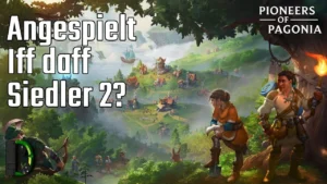Pioneers of Pagonia - Gestrandet mit der Ventura - Angespielt