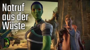 Notruf aus der Wüste - Episode 1 Teil 1 - Guardians of the Galaxy: The Telltale Series